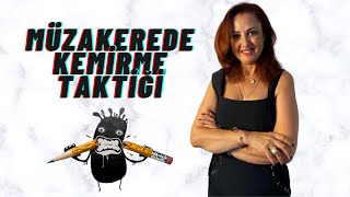 MÜZAKERELERDE KEMİRME (KAYINVALİDE TAKTİĞİ)