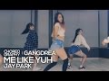 Jay Park - Me like yuh : Gangdrea Choreography