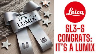 Leica SL3-s released. Congrats, it's a Lumix!