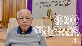 My God, My God Why Have You Forsaken Me | Deacon Paul Djaja | St. Barnabas Parish