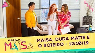 Maisa, Duda Matte e o roteiro | Programa da Maisa (12/10/19)