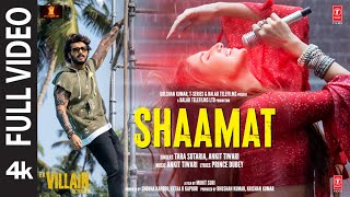 Shaamat (Full Video) - Ek Villain Returns | John, Disha, Arjun, Tara | Ankit, Prince, Mohit, Ektaa K