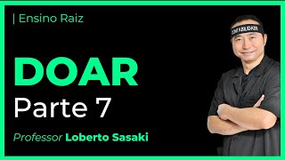 DOAR - Parte 07 - Loberto Sasaki