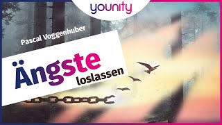 Ängste loslassen  | Pascal Voggenhuber (Deutsch)