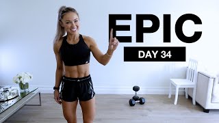 Day 34 of EPIC | 1 Hour FULL BODY WORKOUT with Dumbbells & Bodyweight