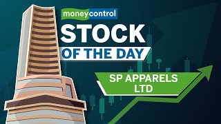 SP Apparels | What is keeping SP Apparel on growth track? | Stock of The Day