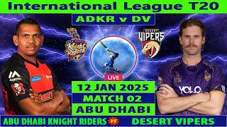 Abu Dhabi Knight Riders vs Desert Vipers | ADKR vs DV | 2nd Match of International League T20 2025