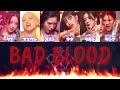 【カナルビ 日本語訳】queendom puzzle bad blood lyric・歌詞 kpop queendompuzzle el7zup