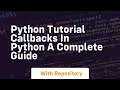 Python tutorial callbacks in python a complete guide