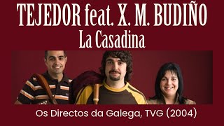 Tejedor feat. Xosé Manuel Budiño - La Casadina