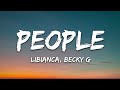 Libianca - People (Lyrics) ft. Becky G |25min