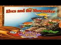 Timeless Tales Elves and the Shoemaker