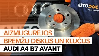 Kā nomainīt AUDI A4 B7 AVANT aizmugures bremžu diski un aizmugures bremžu kluči [PAMĀCĪBA]