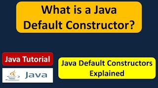 What is a Java Default Constructor? | Java Tutorial