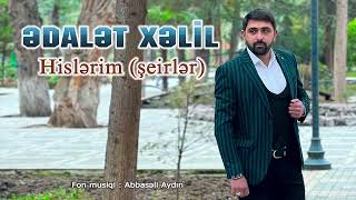 Ədalət Xəlil - Sevgi şeirləri 2024