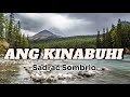 Ang Kinabuhi | Sadrac Sombrio