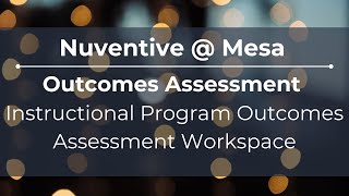 Nuventive @ Mesa: Instructional Program Outcomes Assessment Workspace