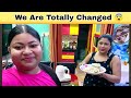 We Are Totally Changed 😨 - Amra anek bodle gechi 🤔 Vlog ❤️