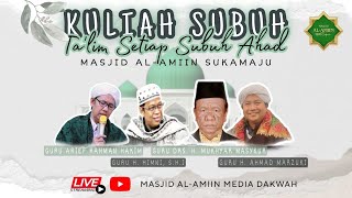 [ LIVE STREAMING ] - Pengajian Rutin Ba'da Subuh Setiap Hari Ahad - MESJID AL - AMIIN