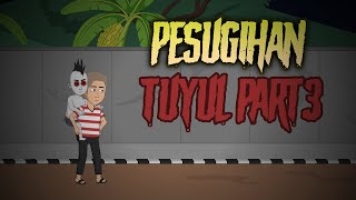 PESUGIHAN TUYUL PART3 | ANIMASI HOROR