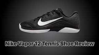 Nike Vapor 12 Tennis Shoe Review