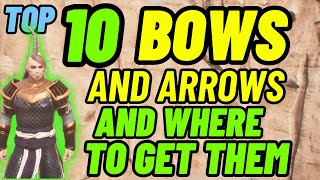 Top 10 bows and arrows, How to get them! Conan Exiles Age of Heroes