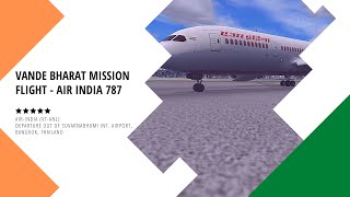 [P3Dv4.5] Vande Bharat Mission - Air India 787 - Bangkok to Delhi (VTBS-VIDP)