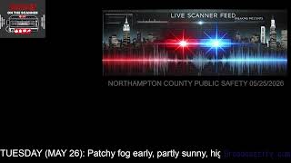🔴 LIVE: Northampton County PA Scanner & Weather Updates | May 25, 2026