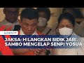 JPU Ungkap, Ferdy Sambo Mengelap Senjata Brigadir Yosua untuk Hilangkan Sidik Jari