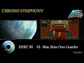 Crono Symphony - 03. Blue Skies Over Guardia [HD]