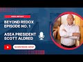 Beyond Redox Ep. 1 - ASEA President Scott Aldred