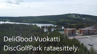 DeliGood Vuokatti DiscGolfPark rataesittely