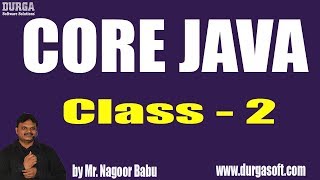 Learn Core Java Programming Tutorial Online Training by Nagoor Babu Sir On 03-07-2018