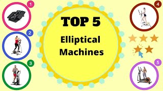 Top 5 Best Elliptical Machines You Can Buy