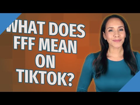 What does FFF mean on TikTok?