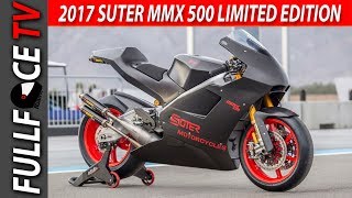 2017 Suter MMX 500 Limited Edition Review