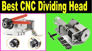 TOP 5 Best CNC Dividing Head Review 2021