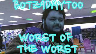 #BATTLEOFTHEZAE:  #BOTZ9 DAY 2 WORST OF THE WORST