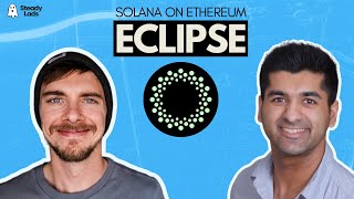 Eclipse: Building Solana On Ethereum W/ Neel Somani