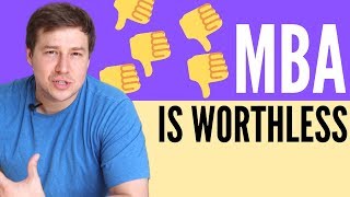 An MBA is Worthless