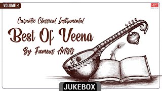 Carnatic Classical Instrumental | Best Of Veena | Top 10 ​| By Famous Artists | Vol 1