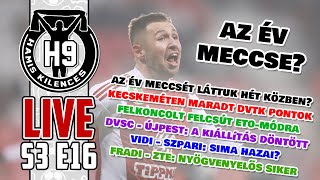 H9 Live [S3E16] - Az év meccse?