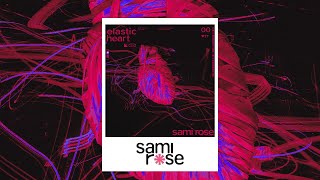 sami rose - elastic heart (lyric video)/ hati elastis (video lirik)