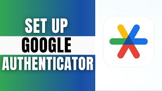How to Set Up Google Authenticator in 2 Minutes!