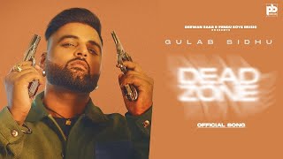 slowed New Punjabi Song - Dead Zone (Full Video) Gulab Sidhu | Jay Dee | Latest Punjabi Song 2022