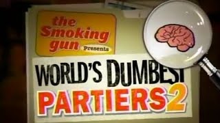 The Smoking Gun Presents World's Dumbest: Partiers 2 (S2 E12)