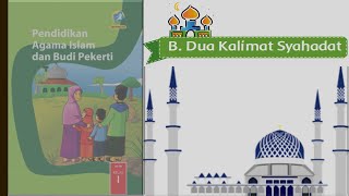 PAI Kelas 1 : Dua Kalimat Syahadat