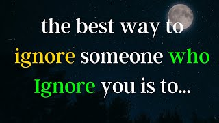 How to ignore someone  |  How To Ignore someone you love | Quotes | inspiration qoutes |