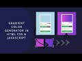Gradient Color Generator in HTML CSS & JavaScript