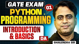 GATE Exam | Python Programming 01 | Introduction & Basics | DA